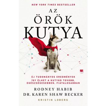 Dr. Karen Shaw Becker és Rodney Habib: Az örök kutya